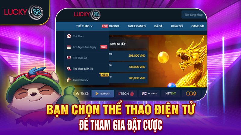 Bạn chọn thể thao điện tử để tham gia đặt cược