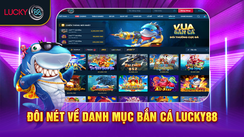 Đôi nét về danh mục bắn cá Lucky88