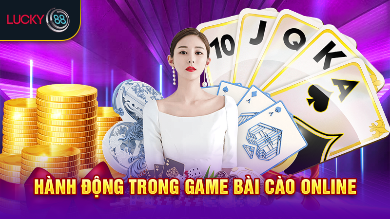 Hành động trong game bài cào online