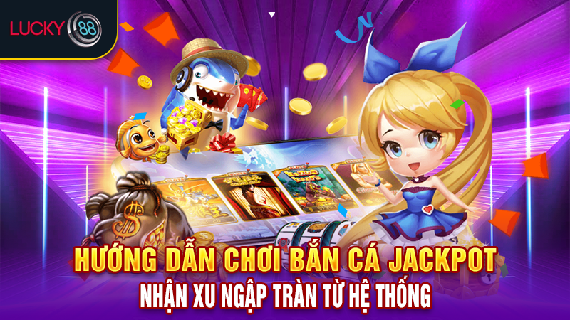 Bắn cá Jackpot