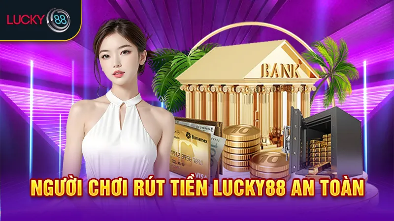 rút tiền casino lucky88