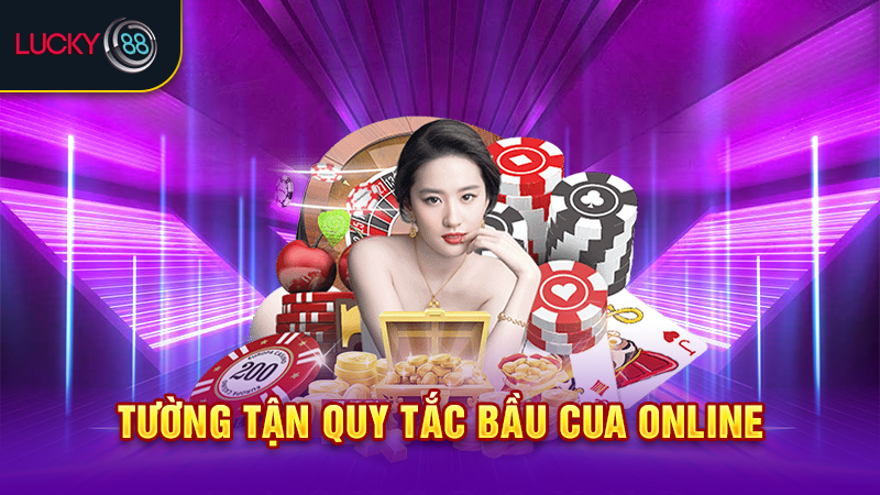 Tường tận quy tắc bầu cua online